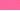 Bright Pink