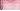 Sachet pink